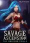 [Savage Ascension 01] • Savage Ascension